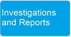 Investigations and Reports