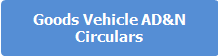 Goods Vehicle AD&N Circulars button