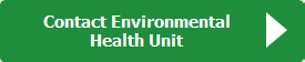Contact Environmental Health Unit
