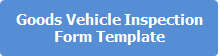 Goods Vehicle Inspection Form Template button