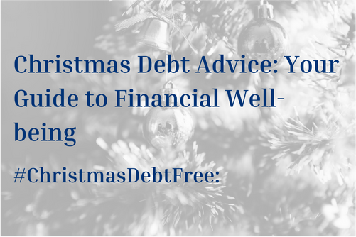 Christmas Debt Advice: Your Guide to Financial Well-being